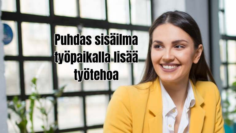 Puhdas sisäilma lisää työtehoa ja vähentää sairauspoissaoloja